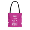 Keep Calm It's A Jesus Thing Hot Pink Tote Bag