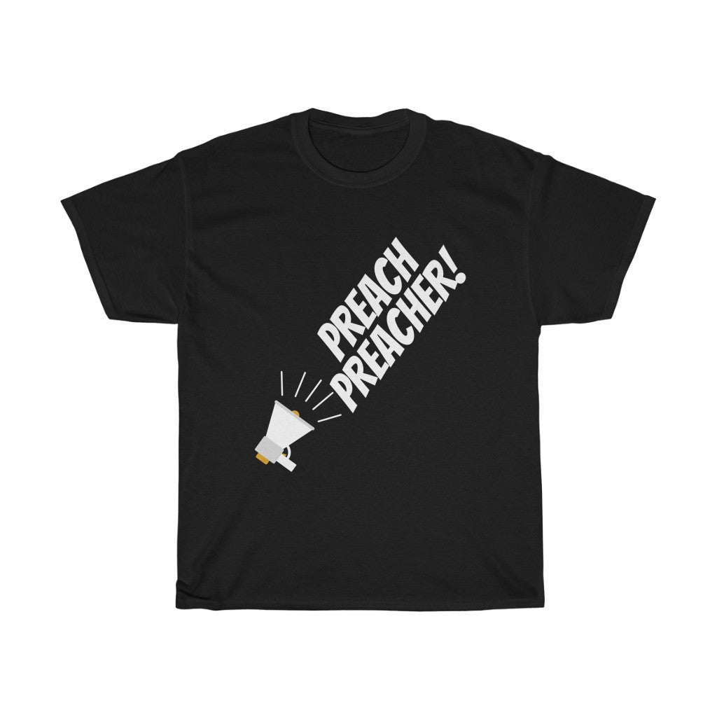 Preach Preacher T-shirt | Christian Tee