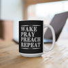 Wake Pray Preach Repeat Christian Faith Mug