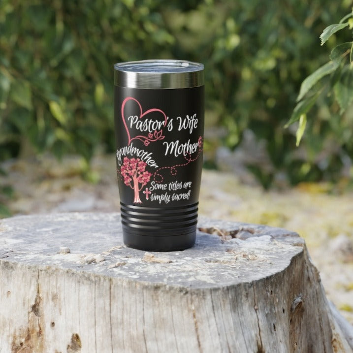 Mother's Day Ringneck Tumbler For Mom Title of Pastor's Wife, Mother and Grandmother