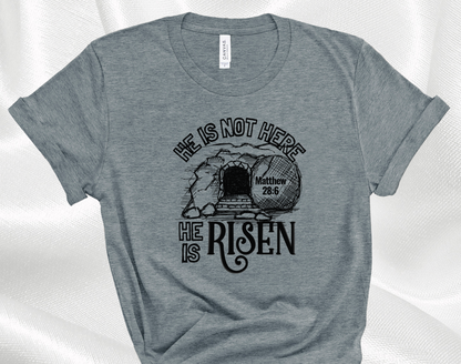 He Is Risen T-Shirt - Resurrection Sunday Bible Verse Tee