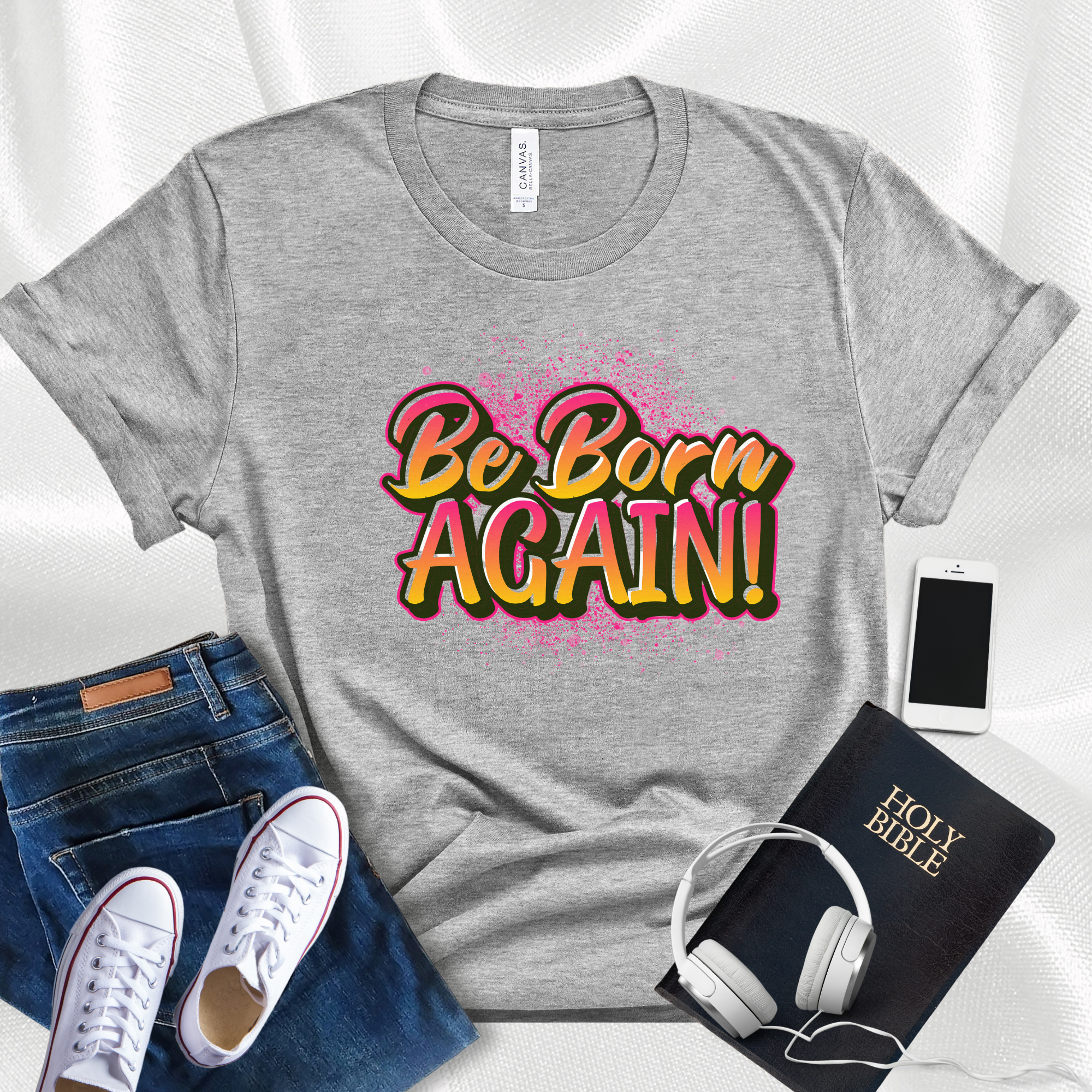 Be Born Again T-Shirt With Hot Pink Graffiti Paint Splash