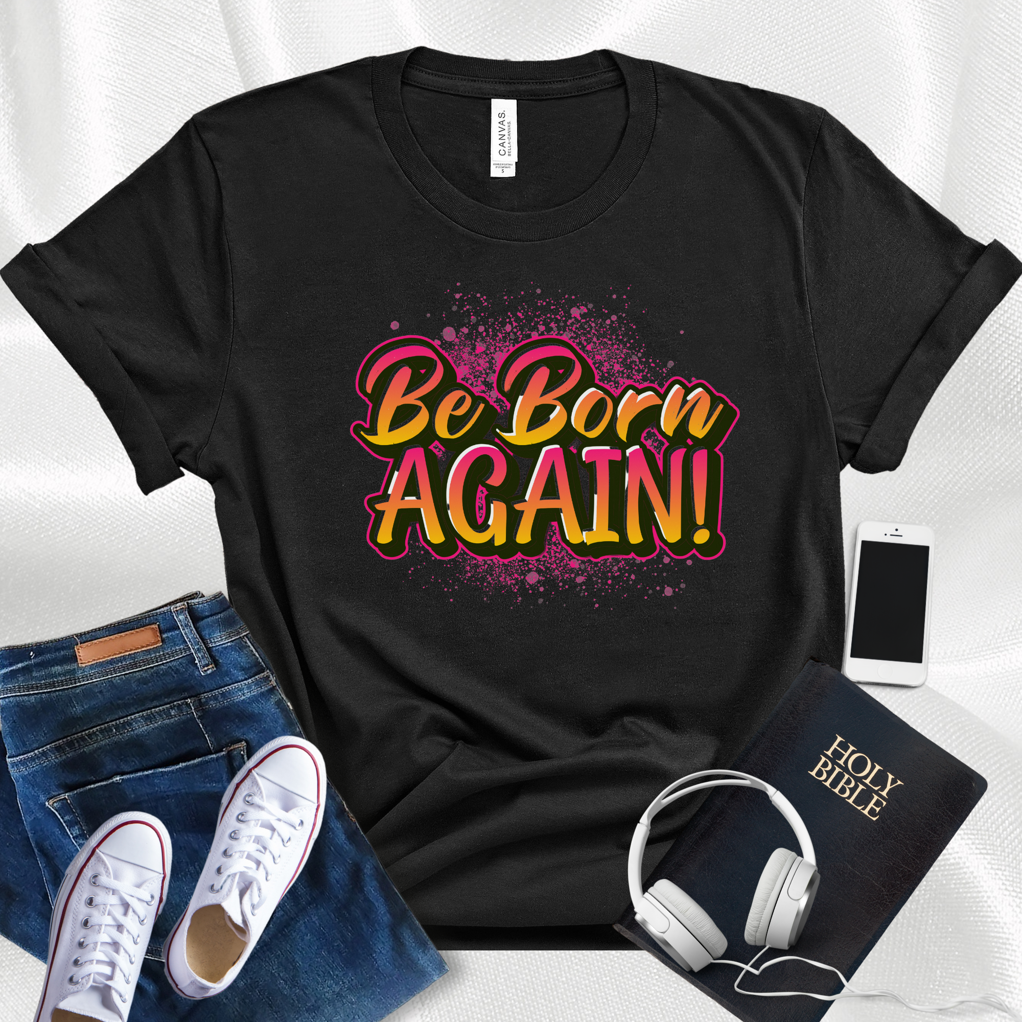 Be Born Again T-Shirt With Hot Pink Graffiti Paint Splash