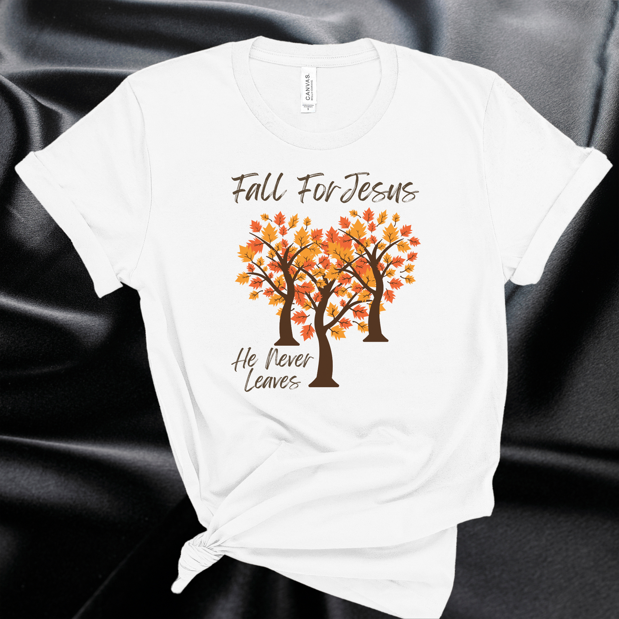 Fall For Jesus He Never Leaves Christian Faith Quote T-Shirt