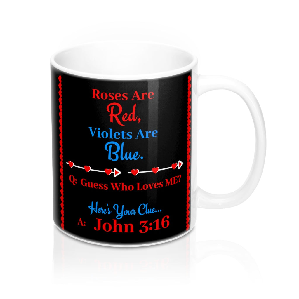 Guess Who Loves Me John 3:16 Mug