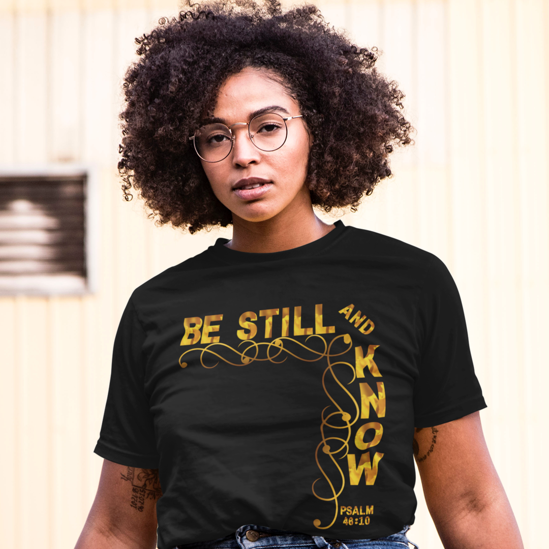 Be Still And Know Women's T-Shirt