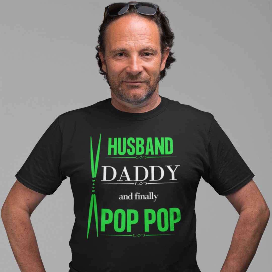 Husband Daddy Pop Pop Father's Day T-shirt in black with green lettring