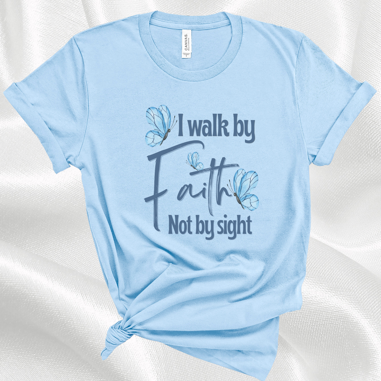 I Walk By Faith Not By Sight Christian Bible Verse T-Shirt