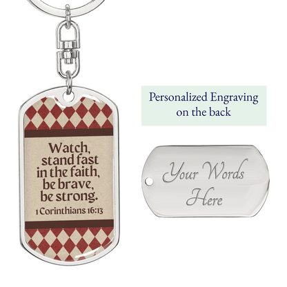 Bible Verse Dog Tag Keychain - 1 Corinthians 16:13 - Be Brave, Be Strong