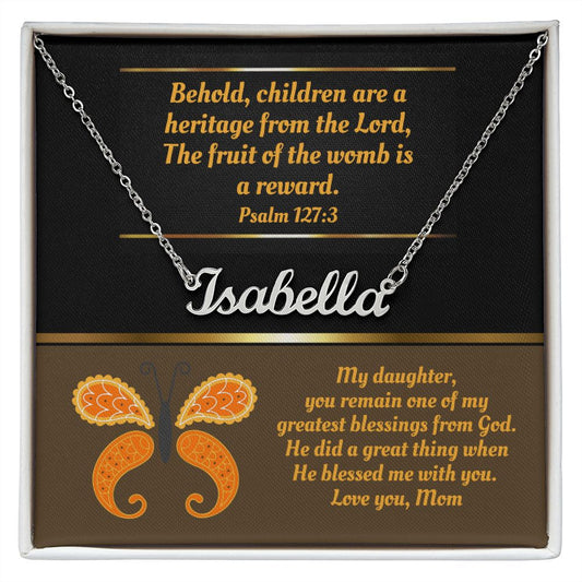 Custom Name Necklace To Daughter From Mom Bible Verse Card - Psalm 127:3