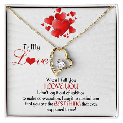 To My Love - Forever Love Necklace - When I Tell You I Love You Message Card