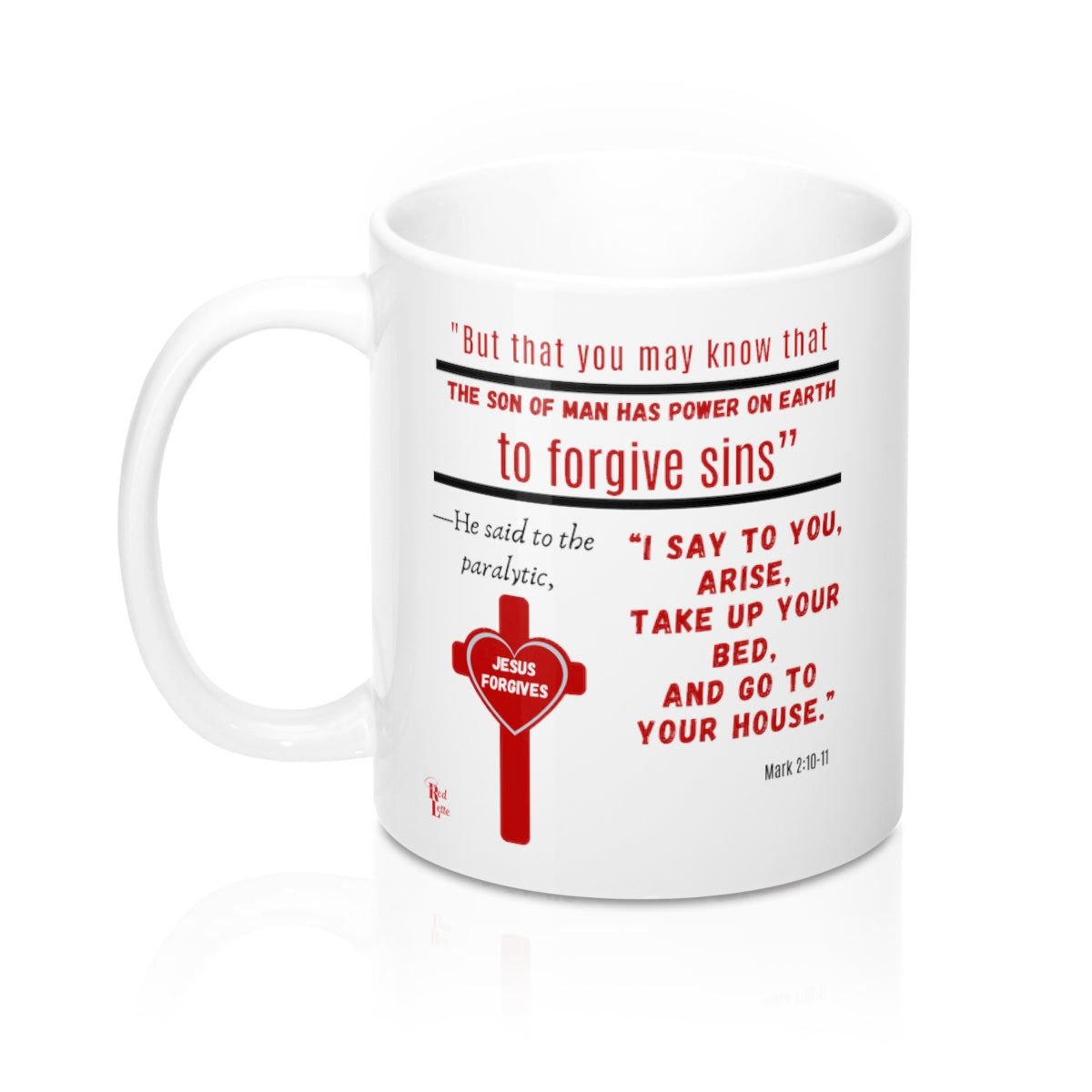 Red Letters - To Forgive Sins - Mark 2:10-11 Mug