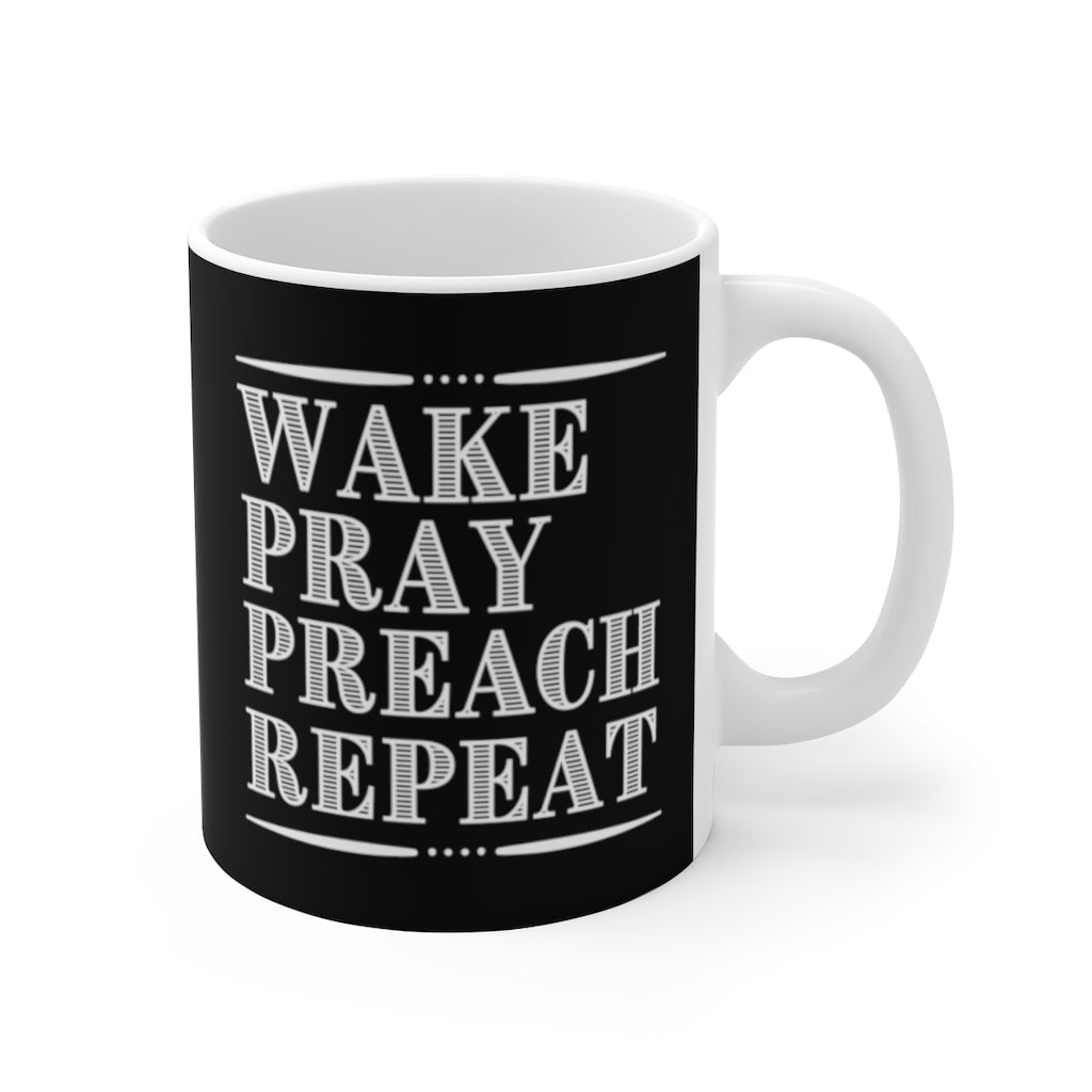 Wake Pray Preach Repeat Christian Faith Mug
