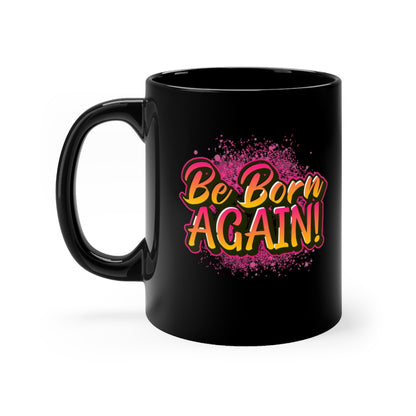 Be Born Again Christian faith Mug | Christian Art Mug With Pink | Religious Black Coffee Mug, Christian Coffee Mug
