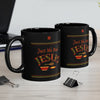 Just Me And Jesus 11oz Black Drinking Mug